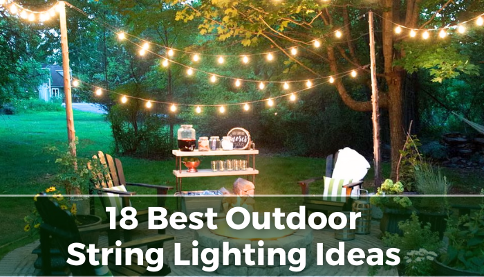 18 Best Outdoor String Lighting Ideas for Your Yard